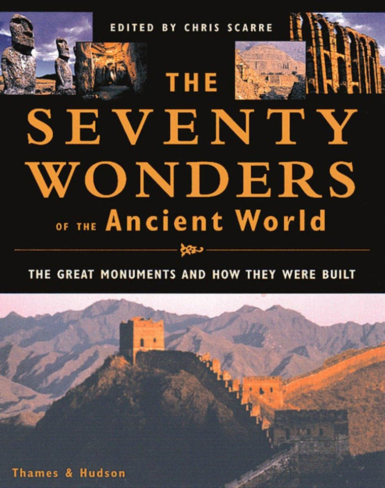 The Seventy Wonders of the Ancient World: The Great Monument