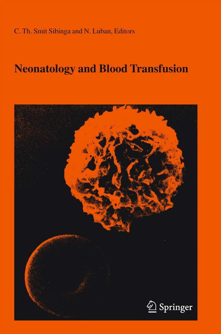 Neonatology and Blood Transfusion (Developments in Hematology and Immunology, 39)