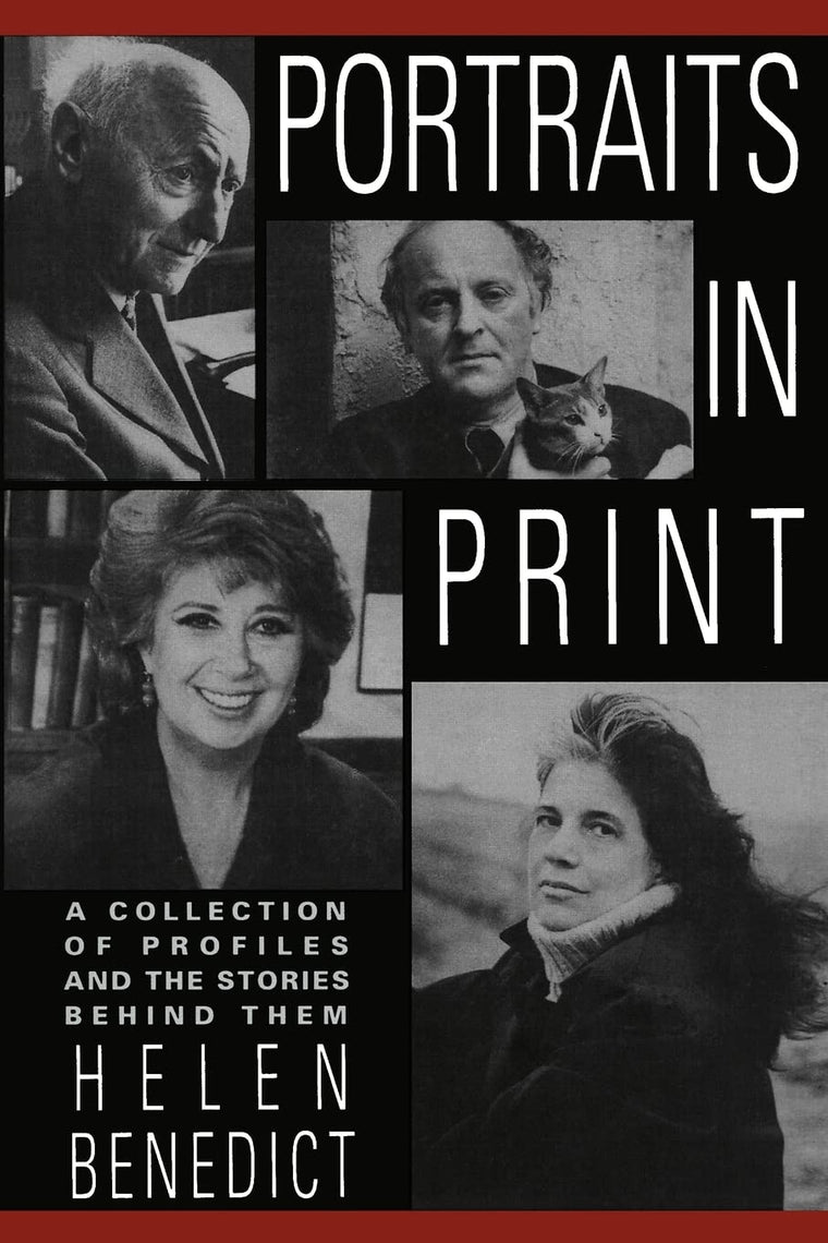 Portraits in Print: A Collection of Profiles and the Stories Behind Them