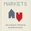 Marriage Markets: How Inequality is Remaking the American Family