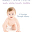 Baby Meets World: Suck, Smile, Touch, Toddle: A Journey Through Infancy