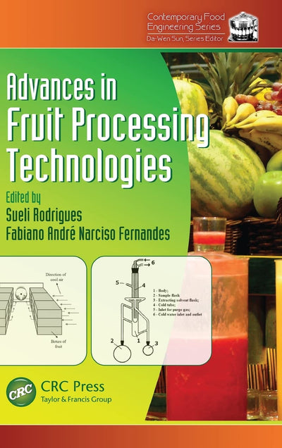 Advances in Fruit Processing Technologies (Contemporary Food Engineering)
