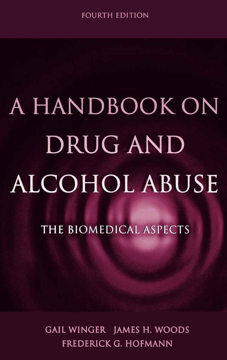 A Handbook on Drug and Alcohol Abuse: The Biomedical Aspects