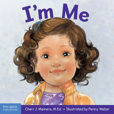 I'm Me: A Book About Confidence and Self-Worth (Learning About Me & You Board Books)