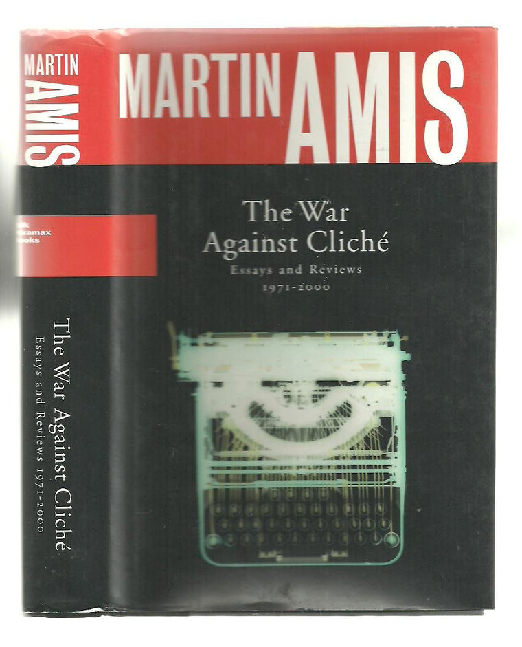 The War Against Cliche: Essays and Reviews, 1971-2000