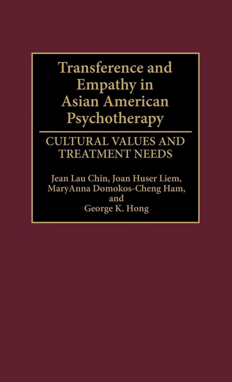 Transference and Empathy in Asian American Psychotherapy: Cultural Values and Treatment Needs
