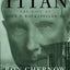 Titan: The Life of John D. Rockefeller, Sr. by Ron Chernow