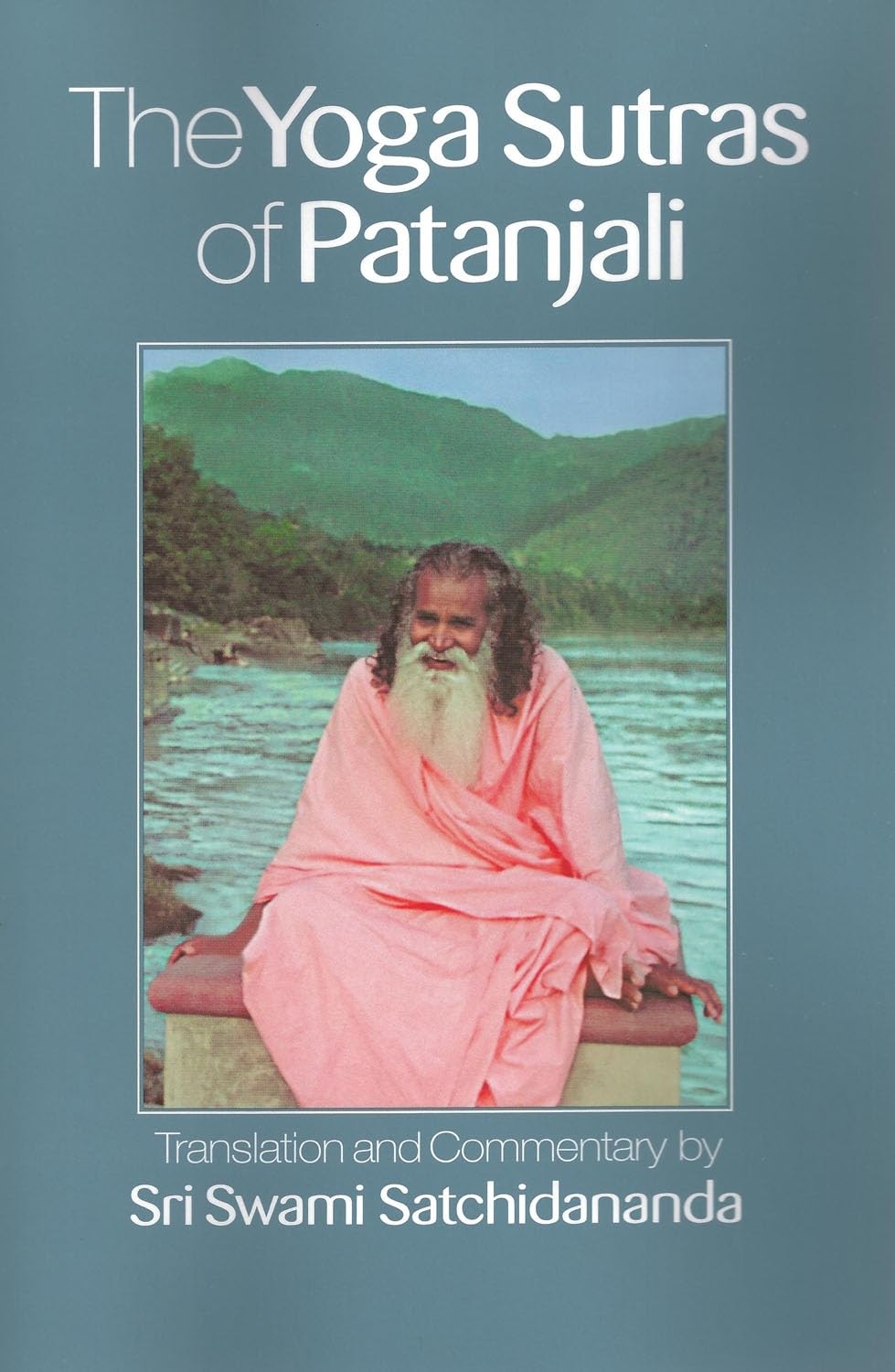 The Yoga Sutras of Patanjali by Satchidananda, Sri Swami
