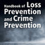 Handbook of Loss Prevention and Crime Prevention