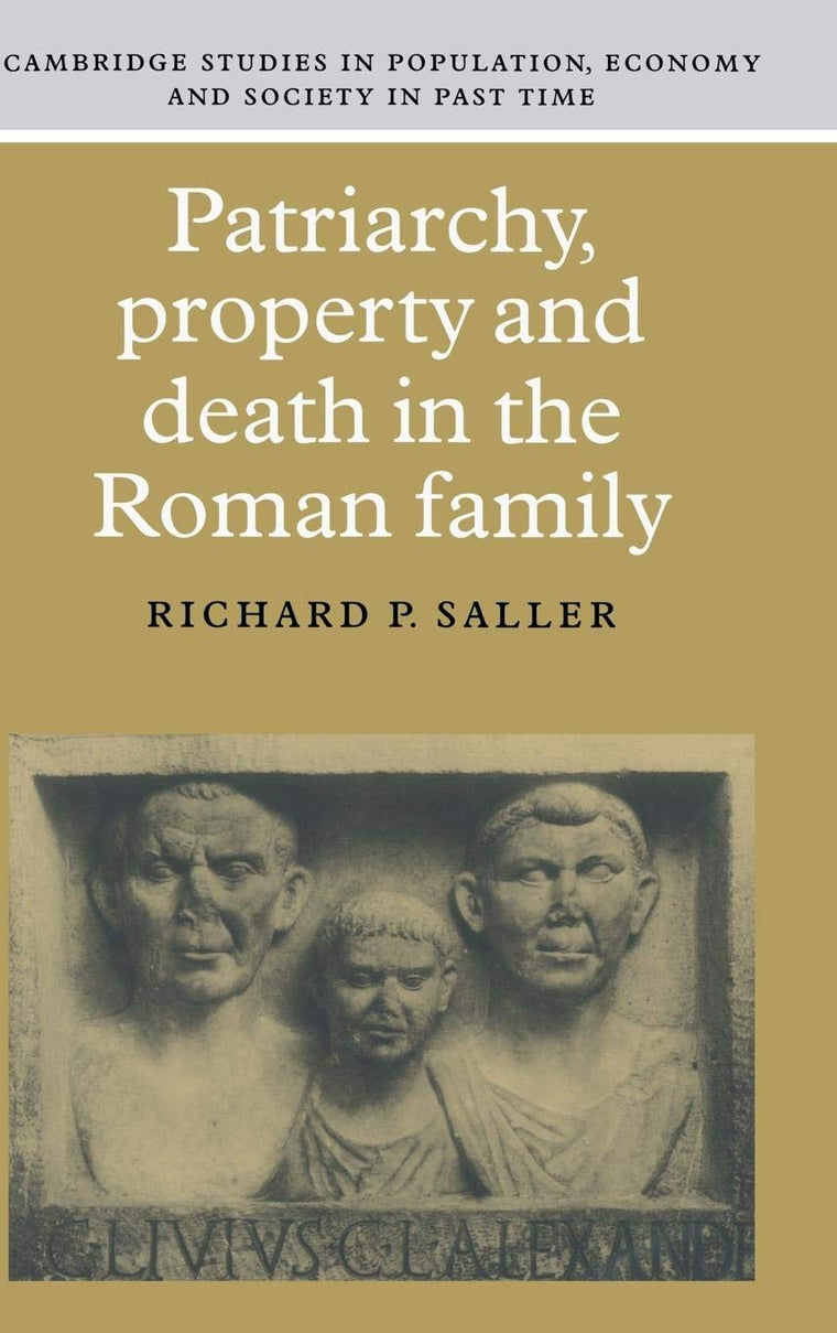 Patriarchy, Property and Death in the Roman Family (Cambridg