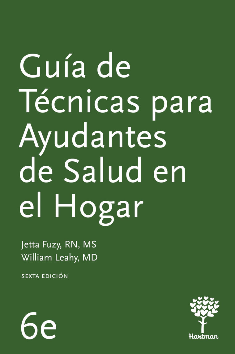 Guía de Técnicas para Ayudantes de Salud en el Hogar, 6a Edición (Spanish Edition)
