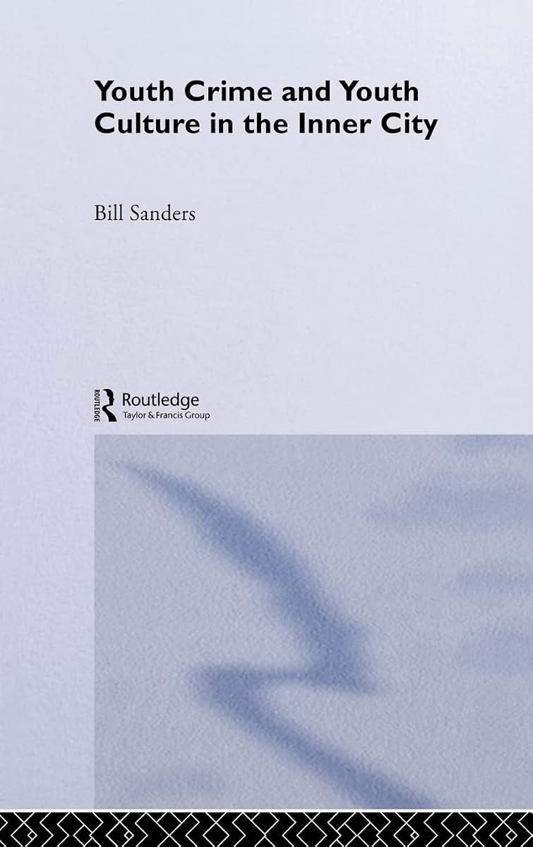 Youth Crime and Youth Culture in the Inner City (Routledge Advances in Sociology)