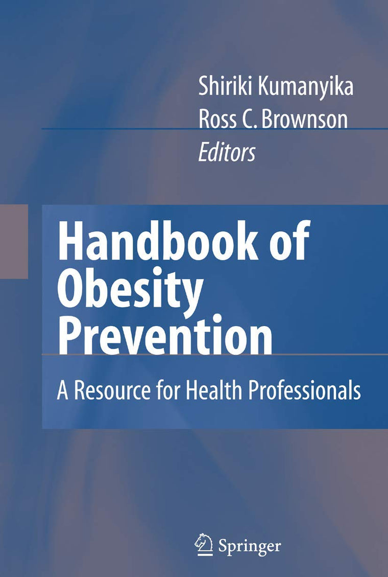 Handbook of Obesity Prevention: A Resource for Health Professionals