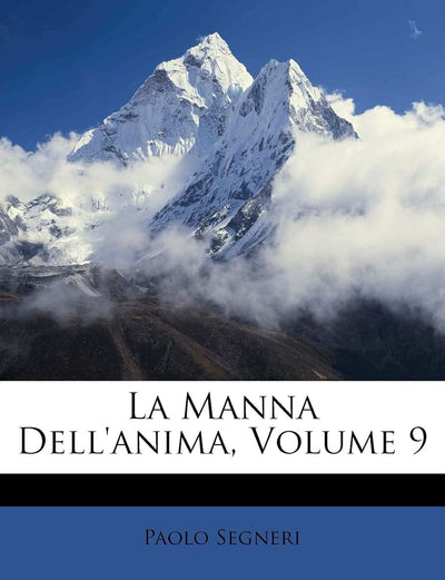 La Manna Dell'anima, Volume 9 (Italian Edition)