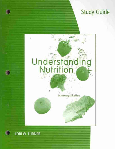 Study Guide for Whitney/Rolfes Understanding Nutrition, 12th