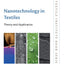 Nanotechnology in Textiles: Theory and Application (The Textile Institute Book Series)