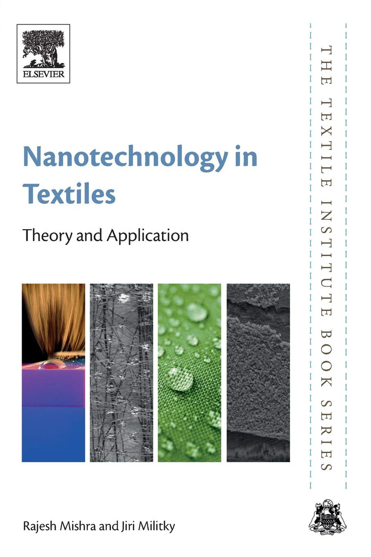 Nanotechnology in Textiles: Theory and Application (The Textile Institute Book Series)