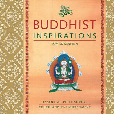Buddhist Inspirations: Essential Philosophy, Truth and Enlightenment (Inspirations Series)