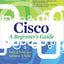 Cisco A Beginner's Guide, Fifth Edition