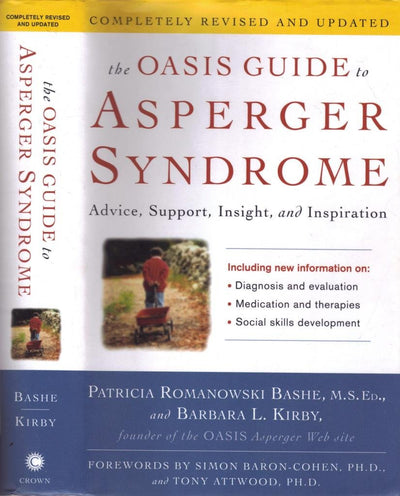 The OASIS Guide to Asperger Syndrome: Completely Revised and Updated: Advice, Support, Insight, and Inspiration