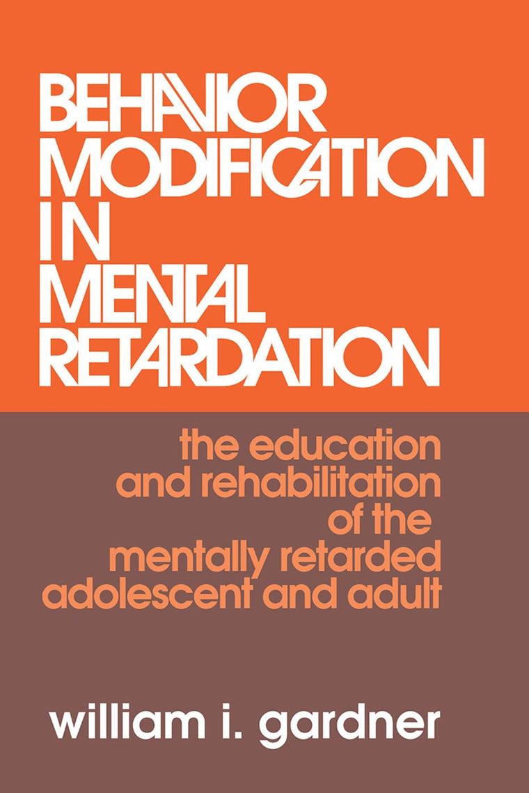 The Education and Rehabilitation of the Mentally Retarded Adolescent and Adult