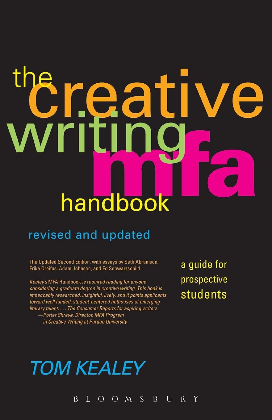 Creative Writing Mfa Handbook: A Guide for Prospective Graduate Students (Revised & Updated)