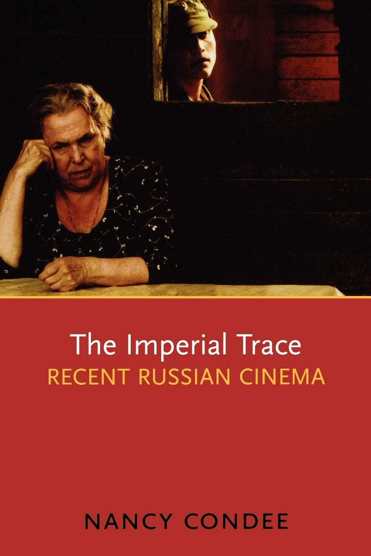 The Imperial Trace: Recent Russian Cinema