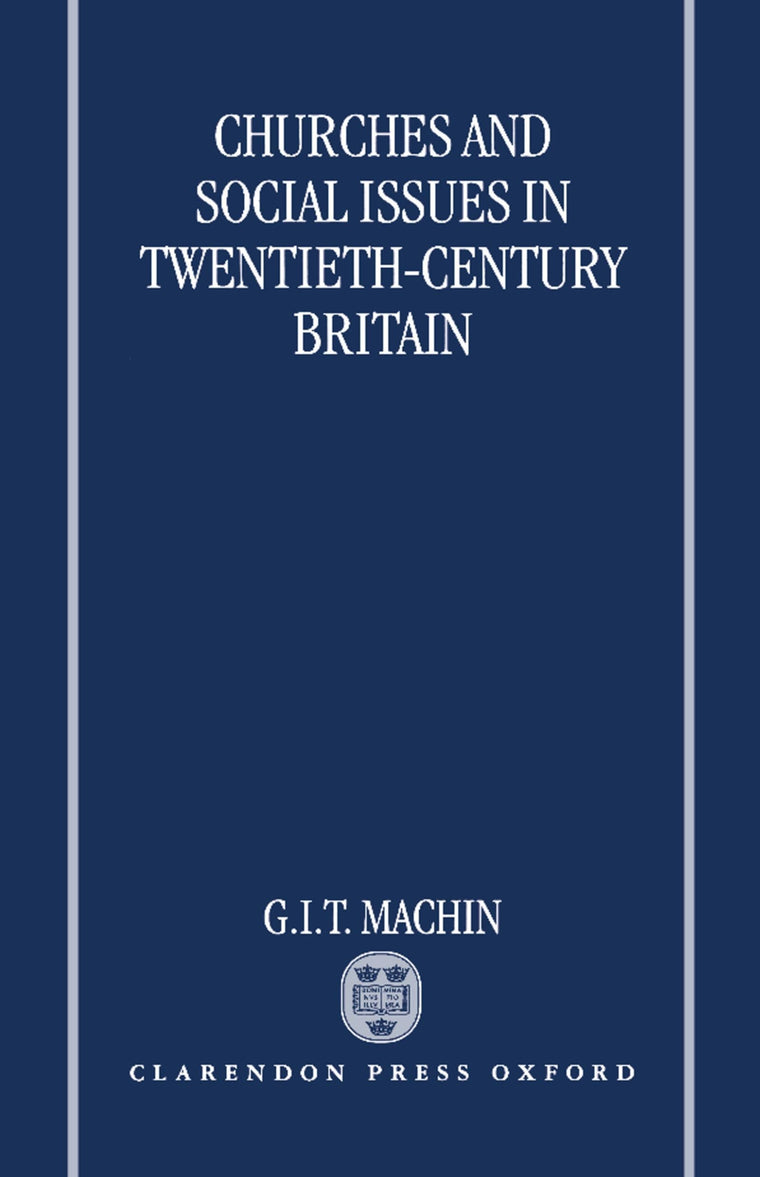 Churches and Social Issues in Twentieth-Century Britain