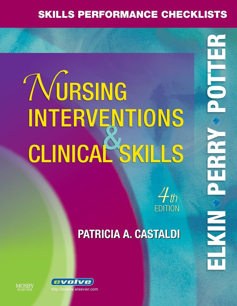 Skills Performance Checklists for Nursing Interventions & Clinical Skills