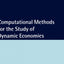 Computational Methods for the Study of Dynamic Economies