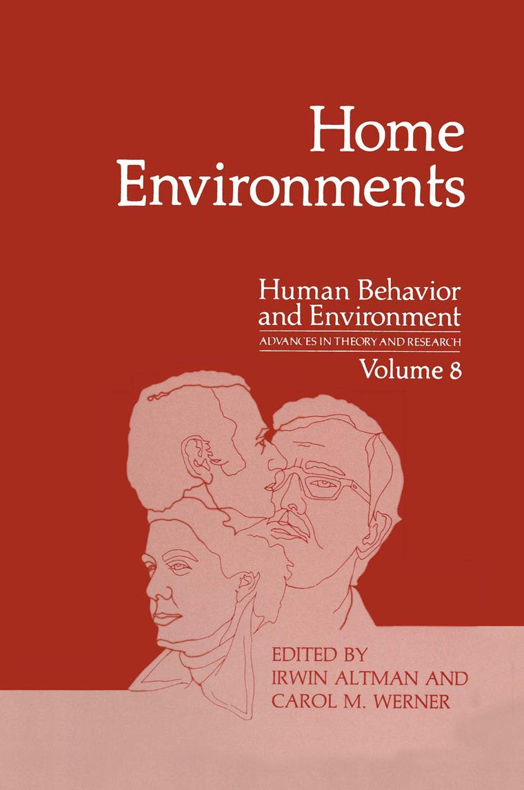 Home Environments (Human Behavior and Environment, 8)