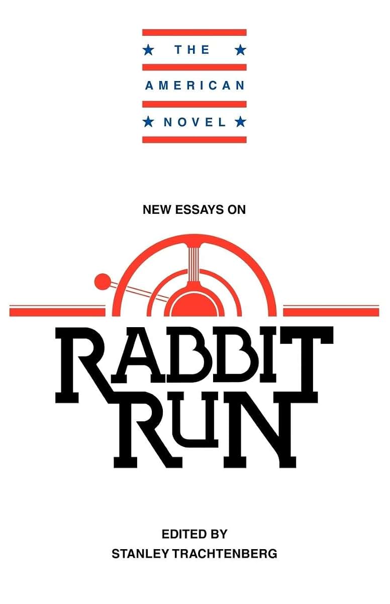 New Essays on Rabbit Run (The American Novel)