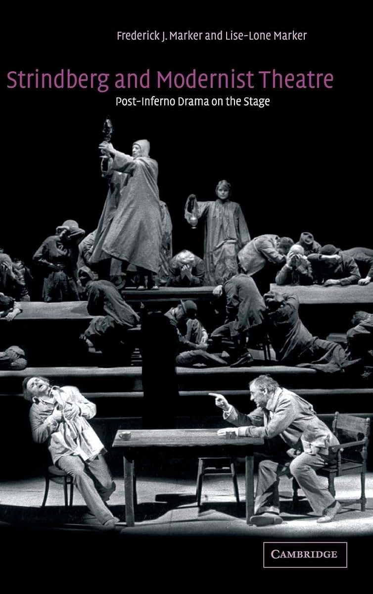 Strindberg and Modernist Theatre: Post-Inferno Drama on the Stage