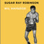 Sweet Thunder: The Life and Times of Sugar Ray Robinson