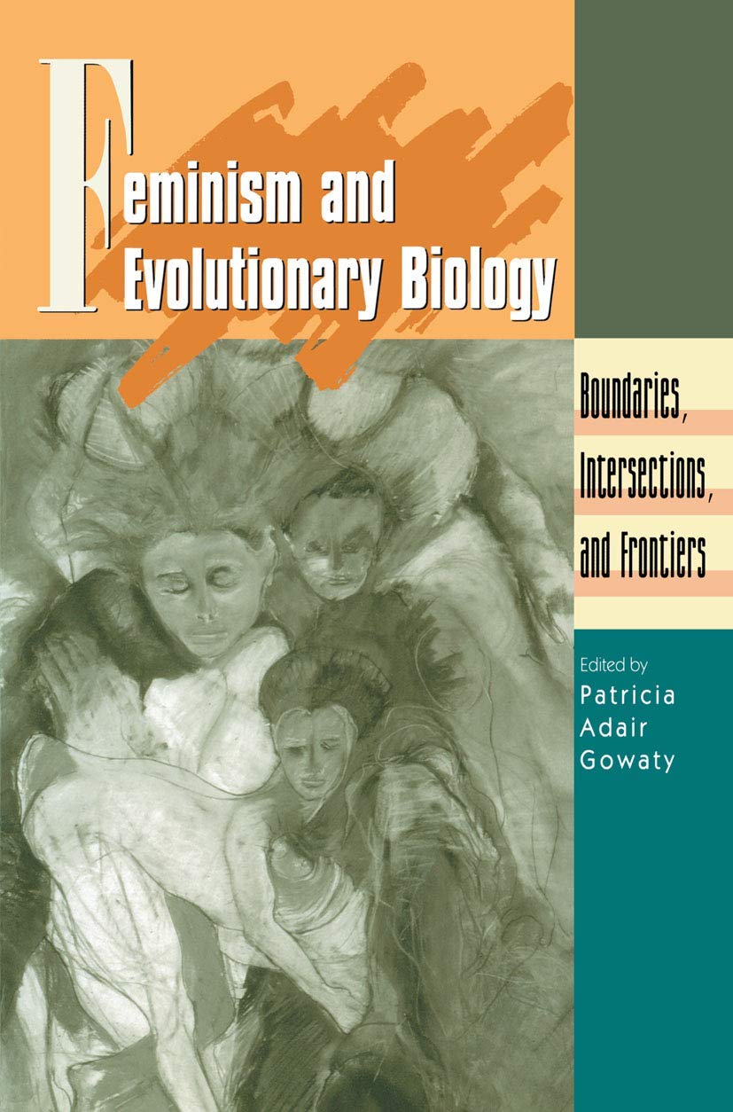 Feminism and Evolutionary Biology: Boundaries, Intersections and Frontiers