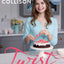 Twist: Creative Ideas to Reinvent Your Baking