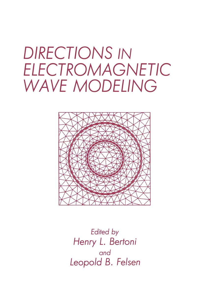 Directions in Electromagnetic Wave Modeling (Advances in Experimental Medicine and)