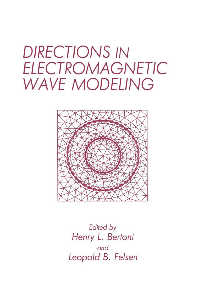 Directions in Electromagnetic Wave Modeling (Advances in Experimental Medicine and)