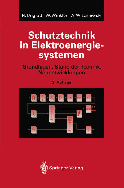 Schutztechnik in Elektroenergiesystemen: Grundlagen, Stand der Technik, Neuentwicklungen (German Edition)
