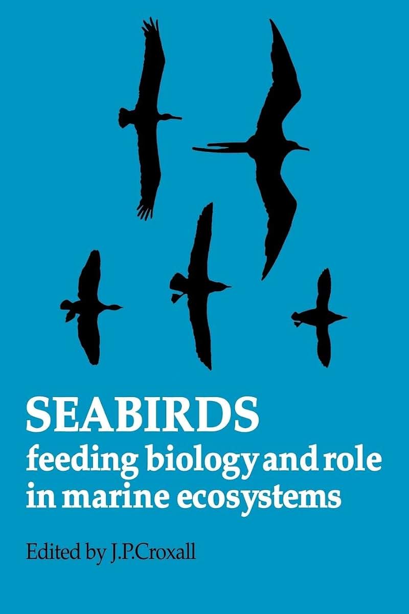 Seabirds: Feeding Ecology and Role in Marine Ecosystems