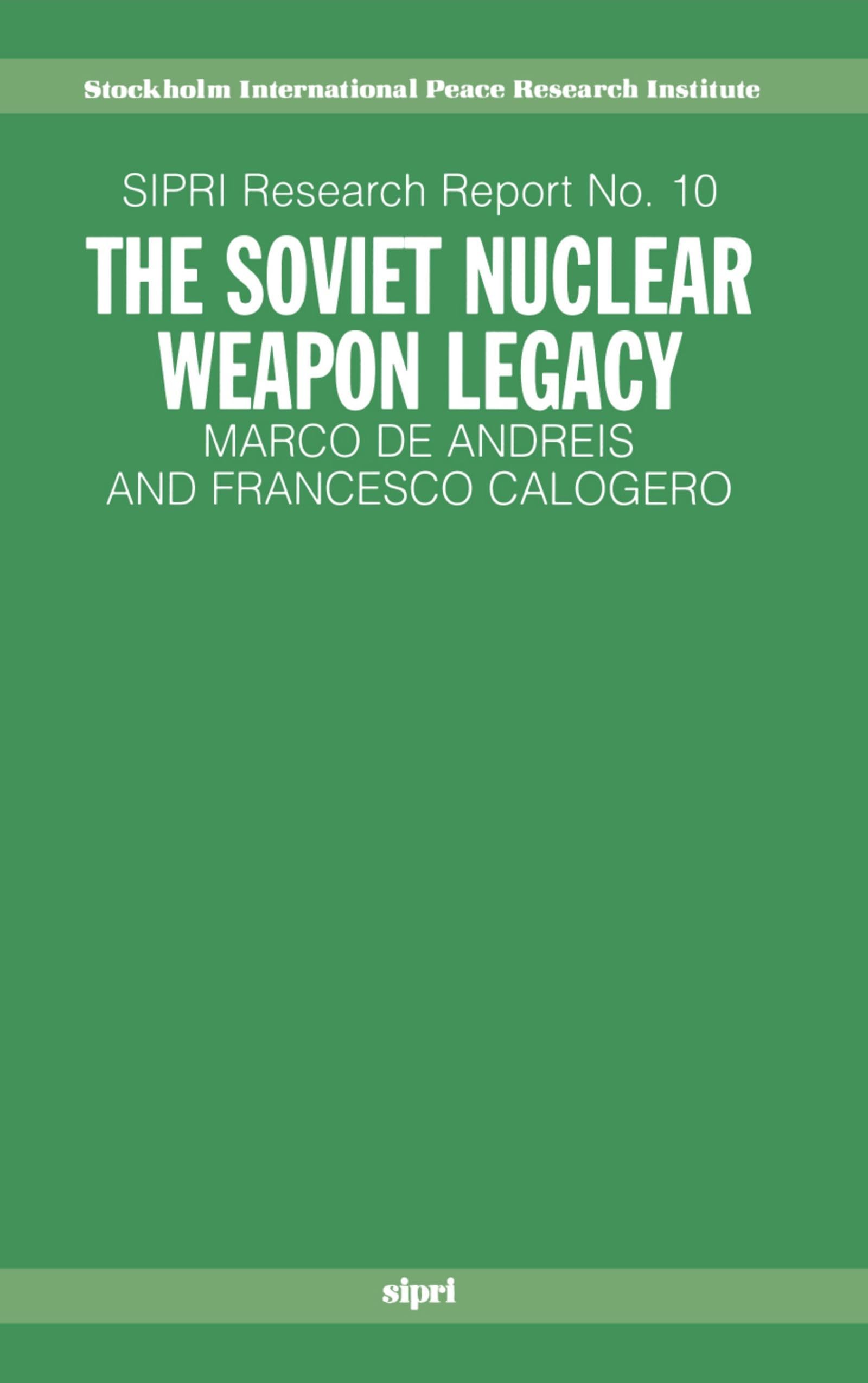 The Soviet Nuclear Weapon Legacy (SIPRI Research Reports)