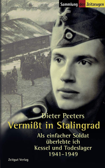 Vermit in Stalingrad: Als einfacher Soldat berlebte ich Kessel und Todeslager 1941-1949 (German Edition)