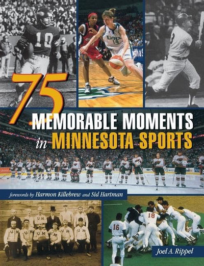 75 Memorable Moments in Minnesota Sports