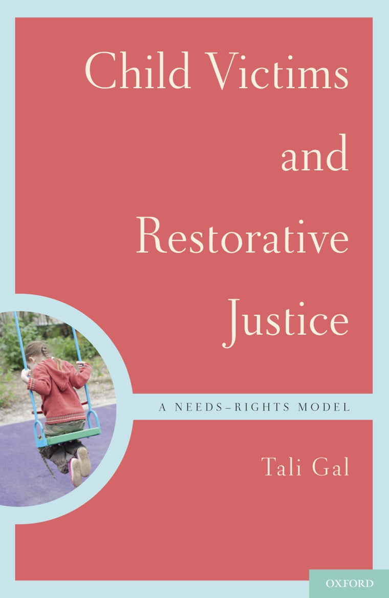 Child Victims and Restorative Justice: A Needs-Rights Model (Interpersonal Violence)