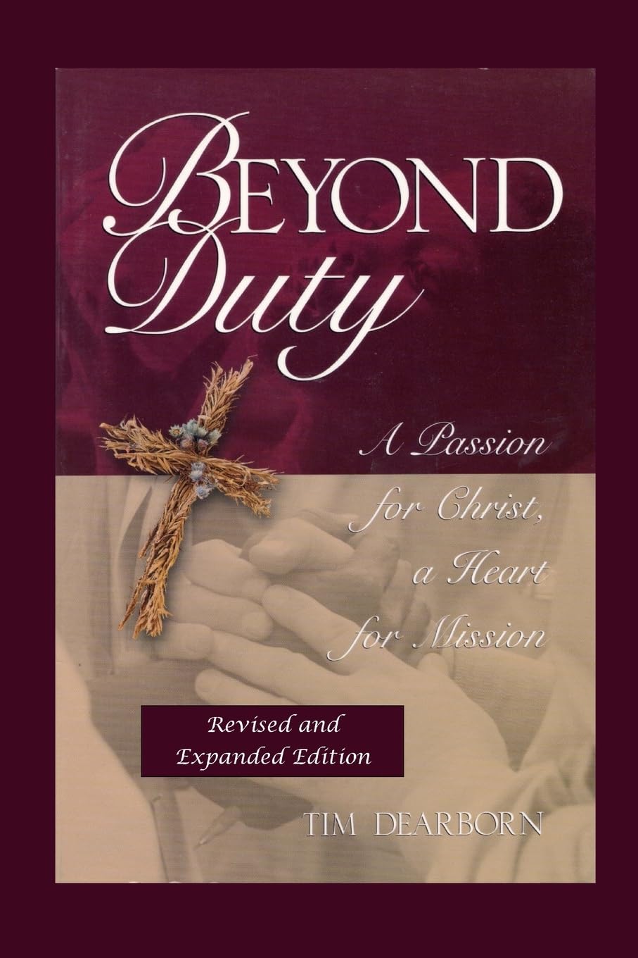 Beyond Duty: A Passion for Christ, a Heart for Mission (2013)