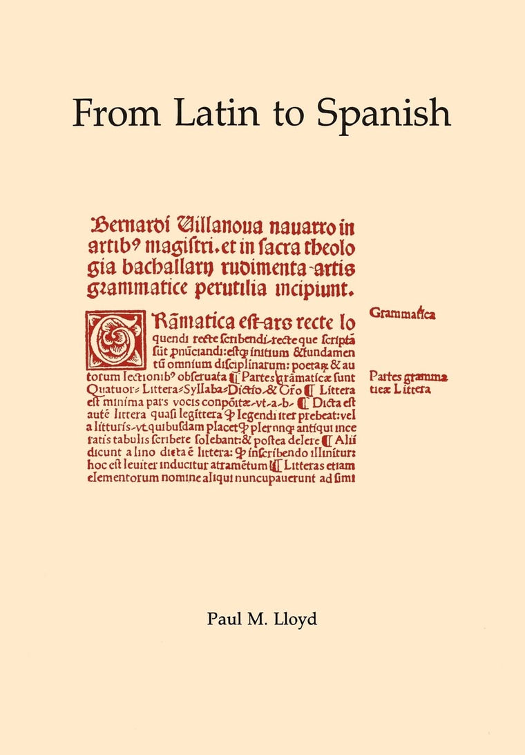 From Latin to Spanish: Historical Phonology and Morphology (Memoirs of the American Philosophical Society,)