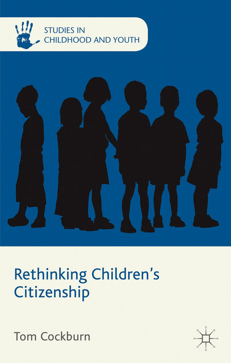 Rethinking Children's Citizenship (Studies in Childhood and Youth)