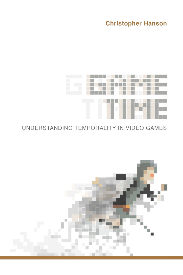 Game Time: Understanding Temporality in Video Games (Digital Game Studies)