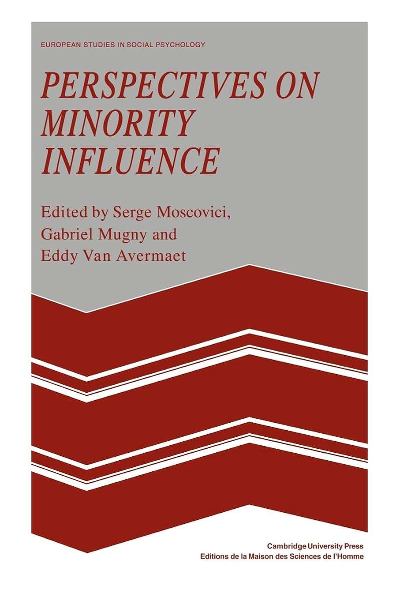 Perspectives on Minority Influence (European Studies in Social Psychology, Series Number 9)