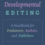 Developmental Editing, Second Edition: A Handbook for Freelancers, Authors, and Publishers (Chicago Guides to Writing, Editing, and Publishing)